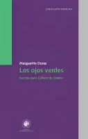Los Ojos Verdes. Escritos Para Cahiers Du Cinema