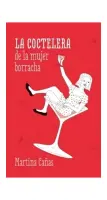 La Coctelera De La Mujer Borracha