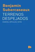 Terrenos Despejados. Ensayos, Artículos, Notas