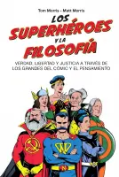 Los Superheroes Y La Filosofia