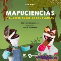 Mapuciencias Y El Superpoder De Las Plantas