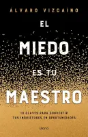 El Miedo Es Tu Maestro