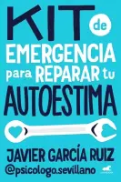 Kit De Emergencia Para Reparar Tu Autoestima