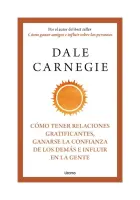 Cómo Tener Relaciones Gratificantes,Ganarse La Confianza De Los Demás E Influir En La Gente