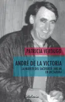André De La Victoria. La Muerte Del Sacerdote Jarlan En Dictadura
