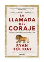 La Llamada Del Coraje (Las 4 Virtudes Estoicas)