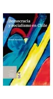 Democracia Y Socialismo En Chile