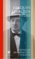 Crónicas Reunidas Vi - 1938 - 1939