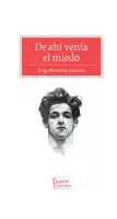 De Ahi Venia El Miedo