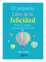 El Pequeño Libro De La Felicidad