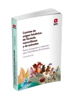 Cuentos De Origen Folclorico: De Fórmula, Maravillosos Y De Animales