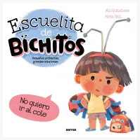 Escuelita De Bichitos: No Quiero Ir Al Colegio