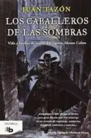 Los Caballeros De Las Sombras