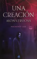 Una Creación Monstruosa