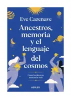 Memoria Y El Lenguaje Del Cosmos Ancestros