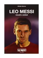 Leo Messi: Volver A Soñar