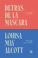 Detrás De La Máscara O El Poder De Una Mujer