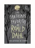 Los Fantasmas Favoritos De Roal Dahl