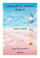 Cruzare El Tiempo Por Ti