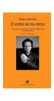 El Estilo De Los Otros. Conversaciones Con Escritores Contemporáneos