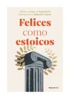 Felices cómo Estoicos (Ed. Ilustrada)