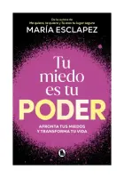 Tu Miedo Es Tu Poder