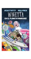 Wigetta En El Planeta Mimisiku