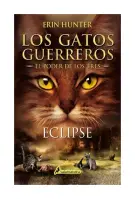 Eclipse (Los Gatos Guerreros | El Poder De Los Tres 4)