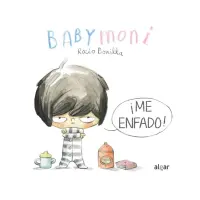 Babymoni. ¡Me Enfado!