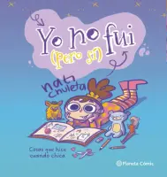 Yo No Fui (Pero Si) - Cosas Que Hice Cuando Chica
