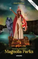 Magnolia Parks. Hacia La Oscuridad (Universo Magnolia Parks 5)