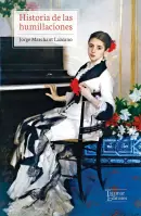 Historia De Las Humillaciones