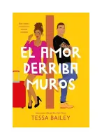 El Amor Derriba Muros (Las Reformas Del Amor 2)