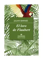 El Loro De Flaubert
