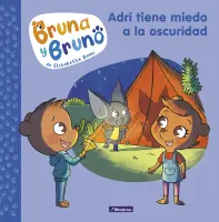 Adri Tiene Miedo A La  Oscuridad - Bruna Y Bruno #1