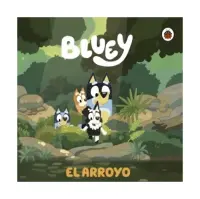 Bluey. Un Cuento - El Arroyo