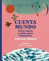Cuenta Mundo. Flora, Fauna Y Otros Seres Fantásticos