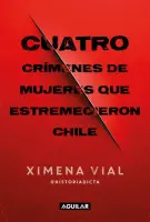 Cuatro Crimenes De Mujeres Que Estremeci