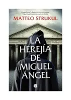 La Herejia De Miguel Angel