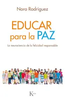 Educar Para La Paz (Neurociencia De Felicidad)