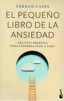 El Pequeno Libro De La Ansiedad