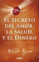 El Secreto Del Amor, La Salud Y El Dinero