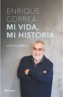 Enrique Correa: Mi Vida, Mi Historia