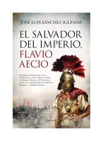 El Salvador Del Imperio. Flavio Aecio