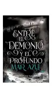 Entre El Demonio Y El Profundo Mar Azul
