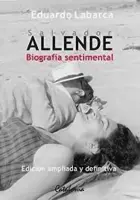 Salvador Allende. Biografia Sentimental