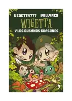 Wigetta Y Los Gusanos Guasones