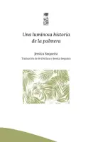 Una Luminosa Historia De Las Palmeras