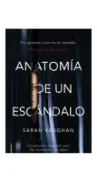 Anatomía De Un Escándalo