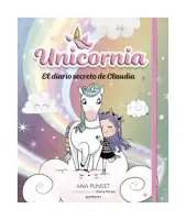 Unicornia. El Diario Secreto De Claudia